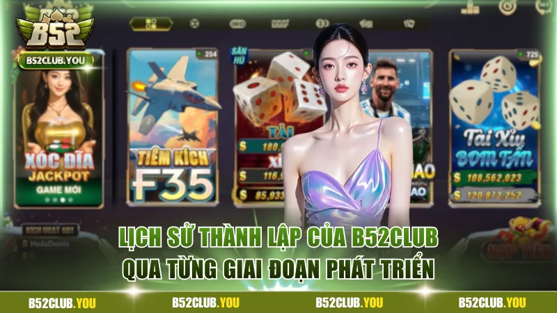B52Club thành lập năm 2016 với hành trình phát triển đáng nhớ