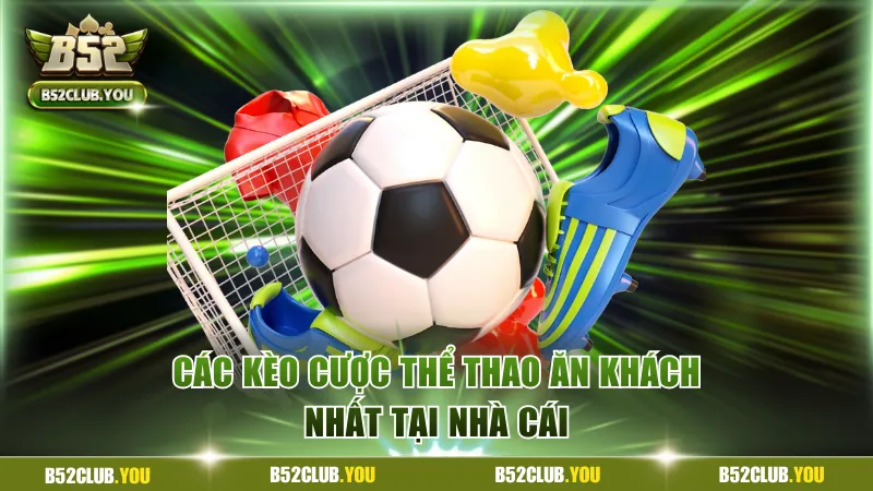 Các kèo cược thể thao ăn khách nhất tại nhà cái