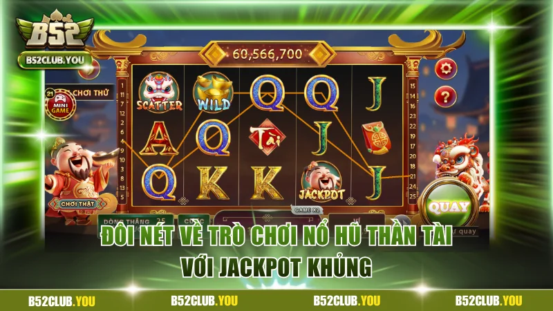 Đôi nét về trò chơi nổ hũ Thần Tài với jackpot khủng
