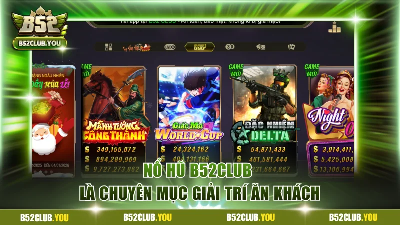 Nổ hũ B52Club là chuyên mục giải trí ăn khách