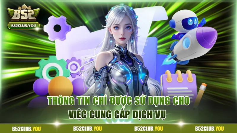Thông tin hội viên chỉ được sử dụng vào các điều đã quy định 